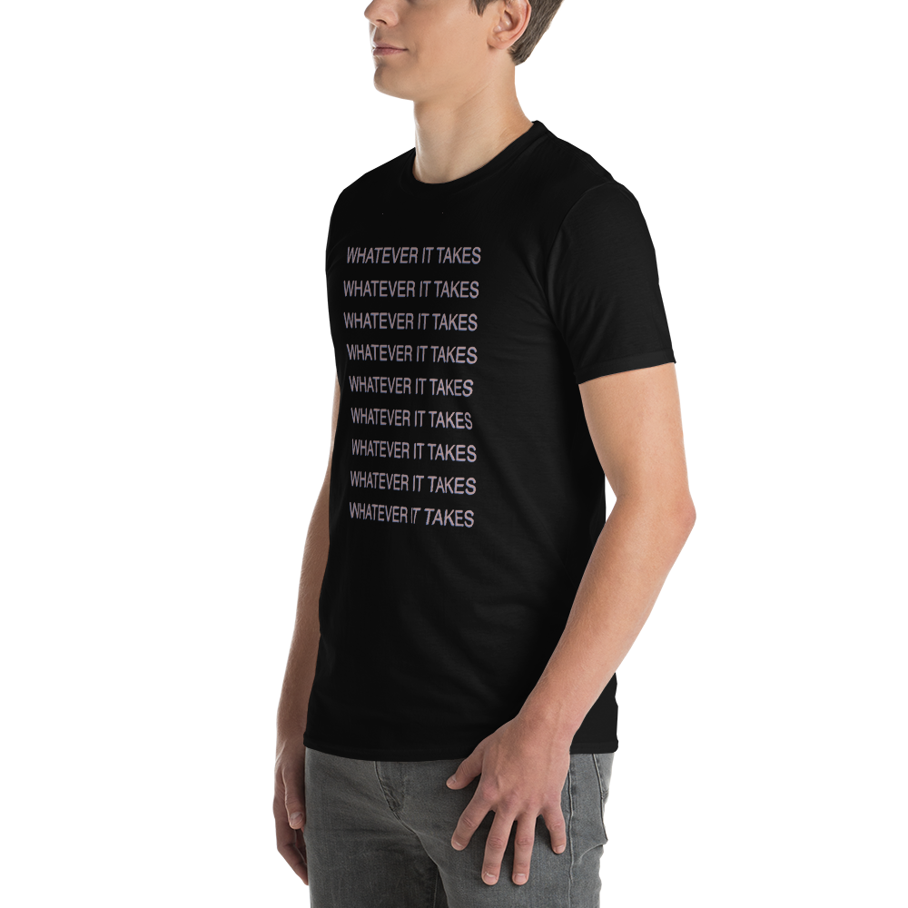 Whatever It Takes T-Shirt mockup