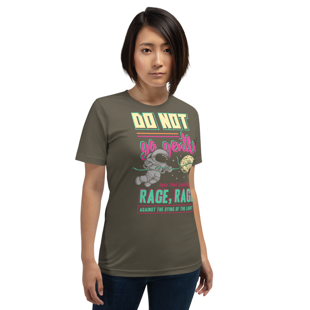 Do Not Go Gentle Unisex T-Shirt mockup