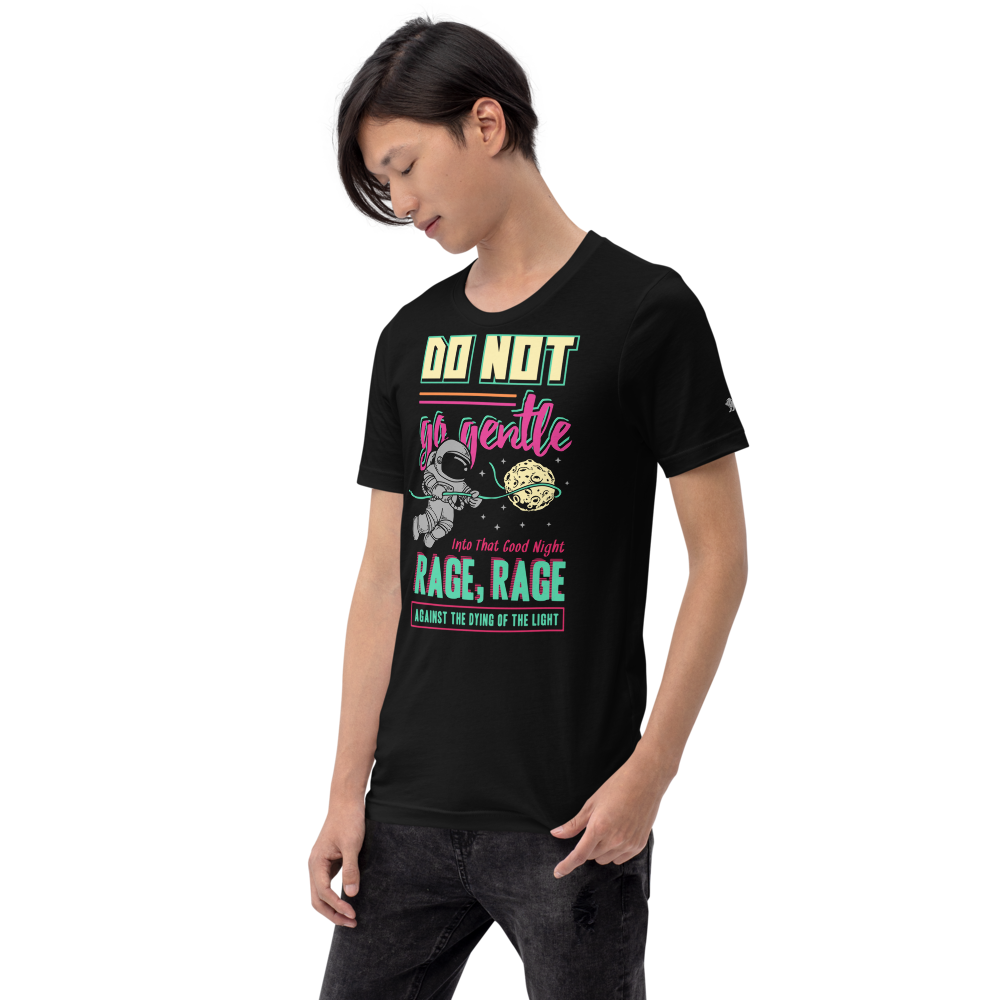 Do Not Go Gentle Unisex T-Shirt mockup