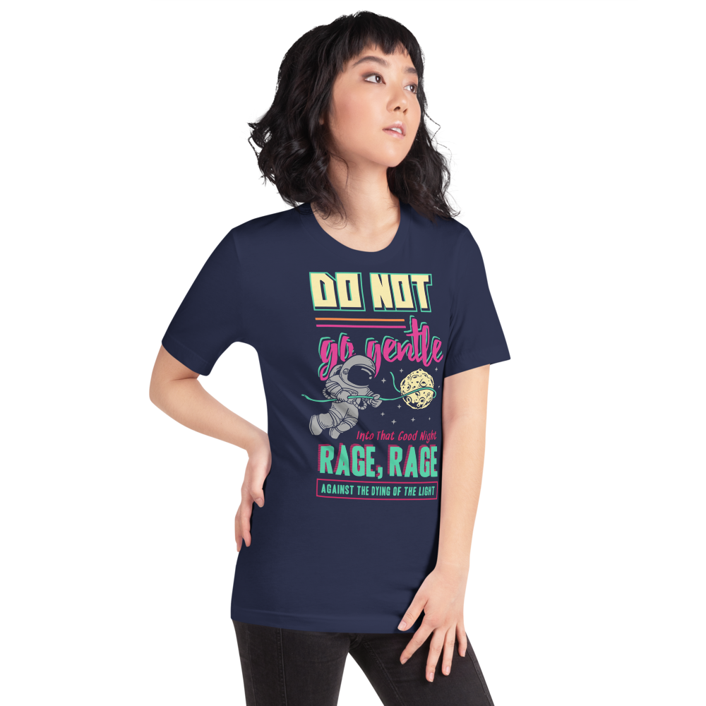 Do Not Go Gentle Unisex T-Shirt mockup